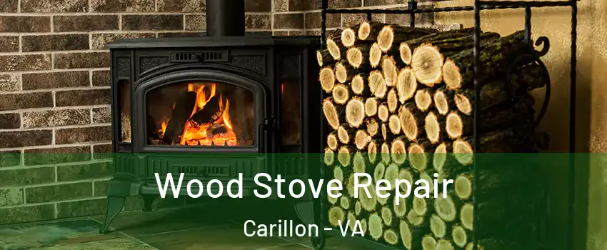 Wood Stove Repair Carillon - VA