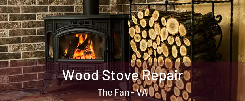 Wood Stove Repair The Fan - VA